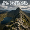 Deaths & Injuries in the Welsh Mountains: Why Education Matters on Routes Like Crib Goch