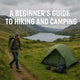 A Beginner’s Guide to Hiking & Camping